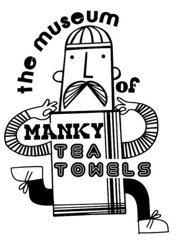 An illustration of a chipper gentleman with a moustache and docker hat. He is holding a tea towel by his fingertips and is surrounded by the text 'the museum of manky tea towels'